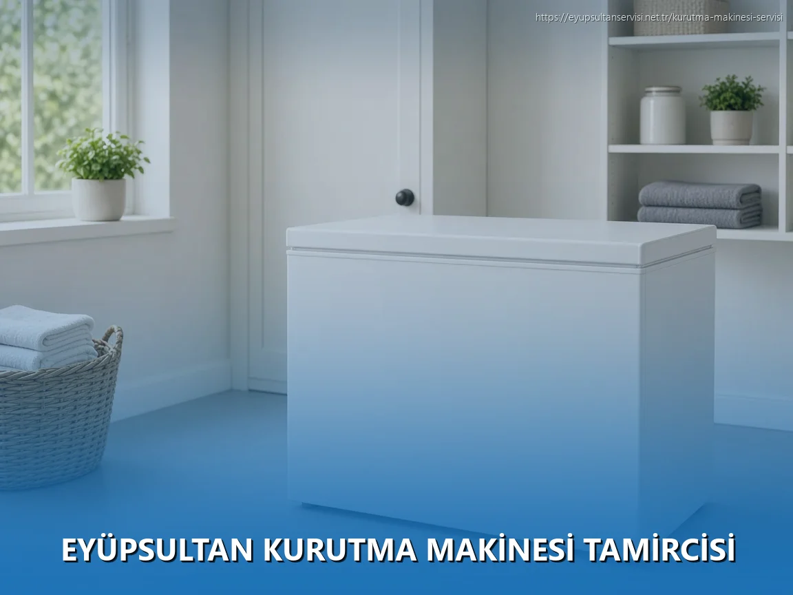 Eyüpsultan Kurutma Makinesi Tamircisi